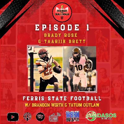 EP 1 - Football's Brady Rose & Taariik Brett EP 1 - Football's Brady Rose & Taariik Brett