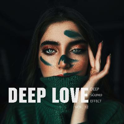 Deep Sound Effect - Deep Love vol. 32 Deep Sound Effect - Deep Love vol. 32