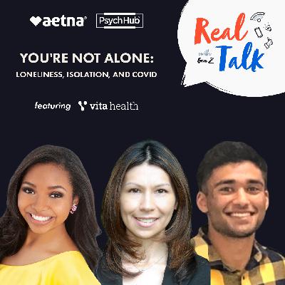 #3: You're Not Alone: Loneliness, Isolation, and COVID #3: You're Not Alone: Loneliness, Isolation, and COVID