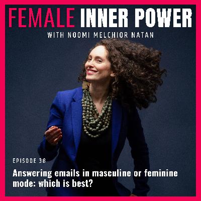 38. Answering emails in masculine or feminine mode: which is best? 38. Answering emails in masculine or feminine mode: which is best?