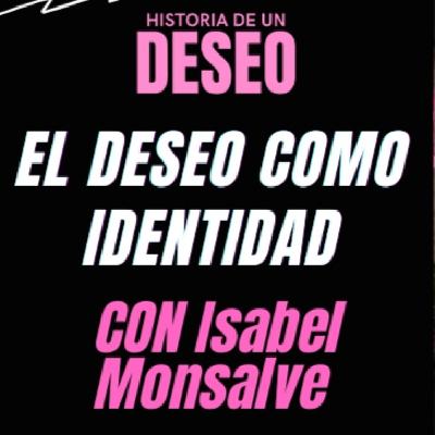 El deseo como identidad | Isabel Monsalve — Ni puta ni santa El deseo como identidad | Isabel Monsalve — Ni puta ni santa