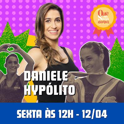 DANIELE HYPÓLITO Revela os Segredos de sua Carreira