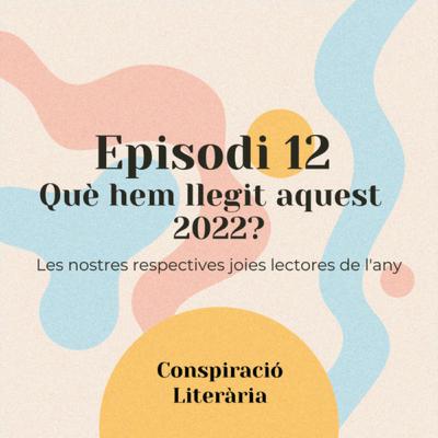 Episodi 12 - Què hem llegit aquest 2022?