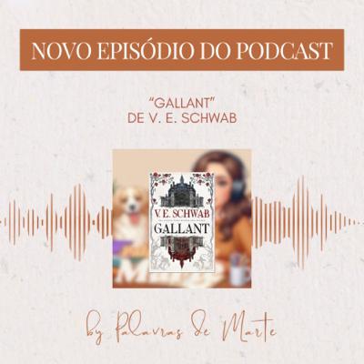 “Gallant” 🏚️ de V. E. Schwab “Gallant” 🏚️ de V. E. Schwab