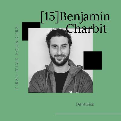 #15 - Benjamin Charbit - Darewise - Le parcours d'un gamer #15 - Benjamin Charbit - Darewise - Le parcours d'un gamer