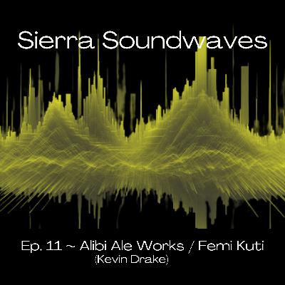 Sierra Soundwaves Episode 11 with Femi Kuti of Femi Kuti & The Positive Force