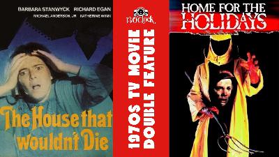 Movie Time: The House That Would Not Die (1970) and Home for the Holidays (1972)