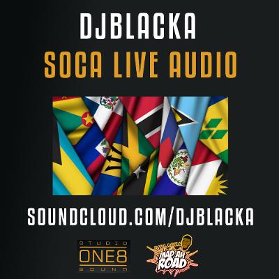 DJBLACKA | SOCA LIVE AUDIO RECORDING