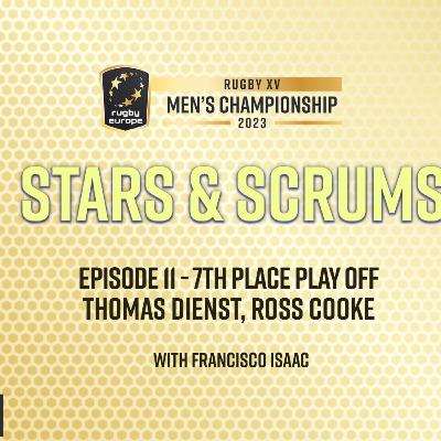 Stars and Scrums #11 - The Rugby Europe Championship 7th/8th Ranked Match w/ Thomas Dienst and Ross Cooke