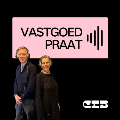 Vastgoedpraat - Aflevering 11: Bedrijfsvastgoed: een wereld in transitie