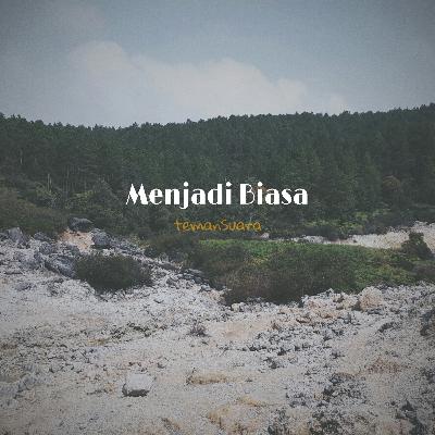 Menjadi Biasa Menjadi Biasa