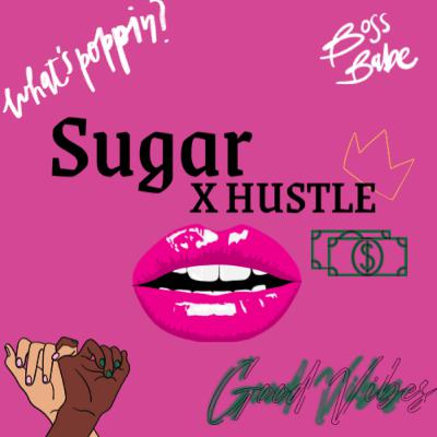 Sugar x Hustle  (Trailer) Sugar x Hustle  (Trailer)