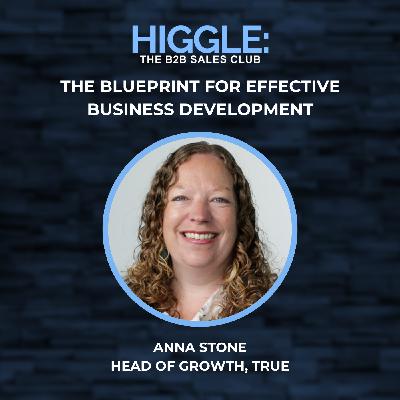 The Blueprint for Effective Business Development with Anna Stone
