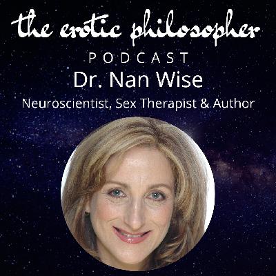 Your Brain on Pleasure with Dr Nan Wise