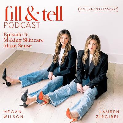 Episode 3: Making Skincare Make Sense