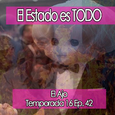 ElAjo El Estado es TODO [16x42]
