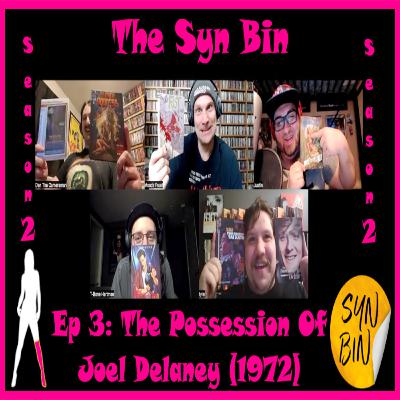(Audio) S2E3: The Possession of Joel Delaney (1972) | The Syn Bin