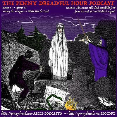 4.13: Death took his beloved, but sorcery brought her back! What could possibly go wrong? — Flora’s fiancé vanishes! — A horrid murder prevented by a dream! — Haunted Hinton Ampner House!