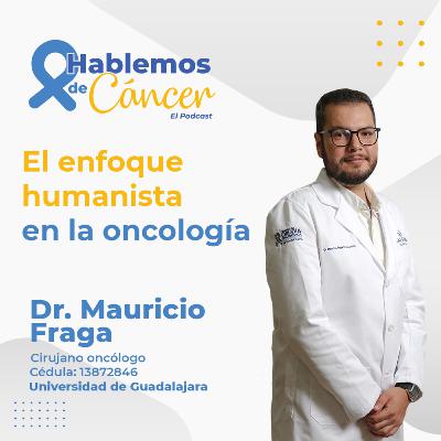 El enfoque humanista en la oncología | E75 El enfoque humanista en la oncología | E75