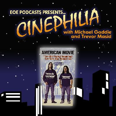 Ep. 054 - Chris Smith's American Movie (1999)