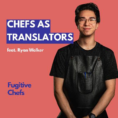 Chefs as Translators: From Zero-Waste Kitchens to Food Systems | Ryan Walker