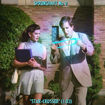 Unser zweiter Sprung: "Star-Crossed" (1.03) Unser zweiter Sprung: "Star-Crossed" (1.03)
