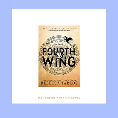 Fourth Wing by Rebecca Yarros (June 2023)