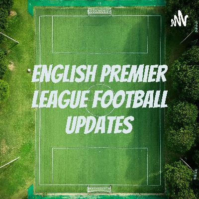 English Premier League Football Update #10