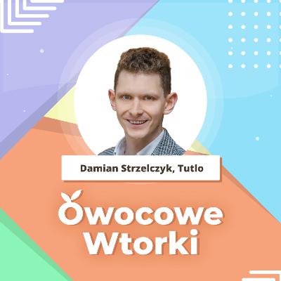 Każdy powinien spróbować choć na chwilę zostać przedsiębiorcą | Damian Strzelczyk, Tutlo | HR Podcast#57