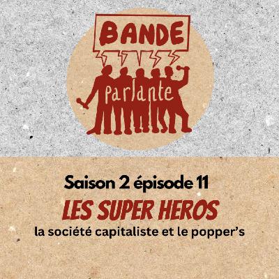 Les super-héros, la société capitaliste et le popper's Les super-héros, la société capitaliste et le popper's