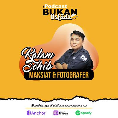#KALAMSOHIB bersama @haiizal__ "Maksiat dan Fotographer" #KALAMSOHIB bersama @haiizal__ "Maksiat dan Fotographer"