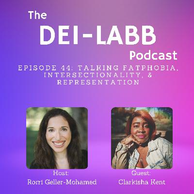 044 Talking fatphobia, intersectionality, and representation with Clarkisha Kent