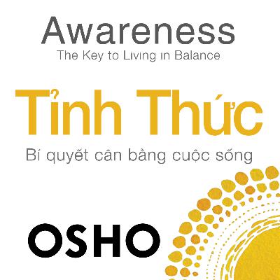 Sách nói OSHO - Tỉnh Thức. Bí Quyết Cân Bằng Cuộc Sống | Voiz FM Sách nói OSHO - Tỉnh Thức. Bí Quyết Cân Bằng Cuộc Sống | Voiz FM