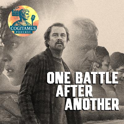 #113 – ONE BATTLE AFTER ANOTHER: Widerstand, Familie und das Kino des Jetzt | Philosophische Filmanalyse