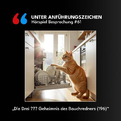 Unter Anführungszeichen #61: Die drei ??? - Geheimnis des Bauchredners (196)