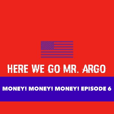 Money, Money, Money! Episode #6 Money, Money, Money! Episode #6