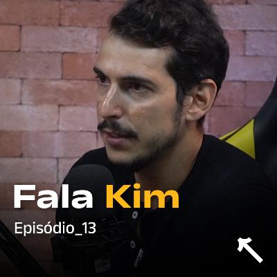[FALA KIM 13] O mercado na prática