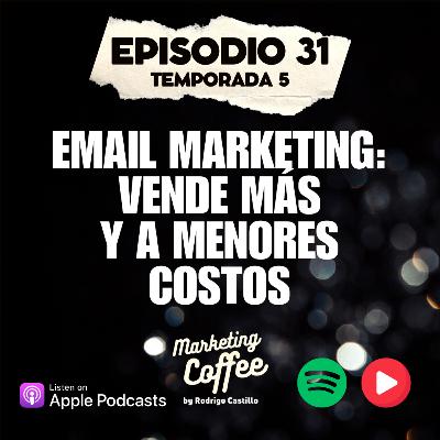 email Marketing: vende más y a menor costo (T5C31)