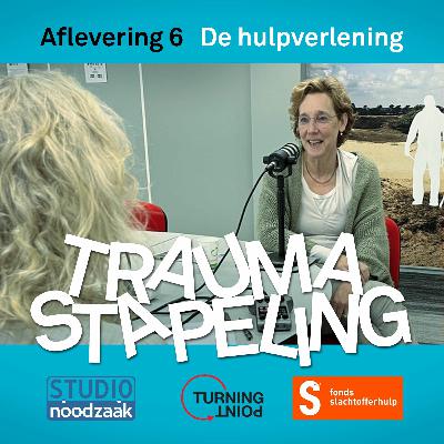 Traumastapeling 6 De hulpverlening