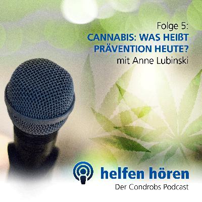 Ep. 5 - Cannabis: Was heißt Prävention heute? (mit Anne Lubinski)