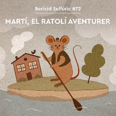72 - Martí, el ratolí aventurer