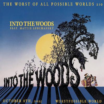 210 - Into the Woods (feat. Mattie Lubchansky)