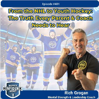 Ep. #401  From the NHL to Youth Hockey: The Truth Every Parent & Coach Needs to Hear