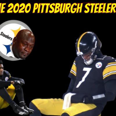 #163 The Downfall of the 2020 Pittsburgh Steelers #163 The Downfall of the 2020 Pittsburgh Steelers
