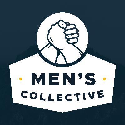 The Men's Collective: Creating a Space for Authenticity, Vulnerability, and Growth