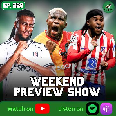 Osimhen Sends Gala Through! Lookman Wins Big | Weekend Preview 🔥