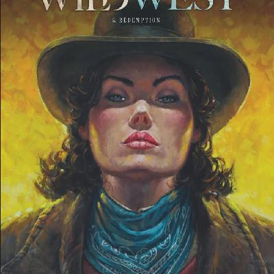 Wildwest 5... Le tome de la rédemption pour Calamity Jane ? Dans ma bulle #596