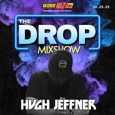 The Drop - Hugh Jeffner - 10.25.25