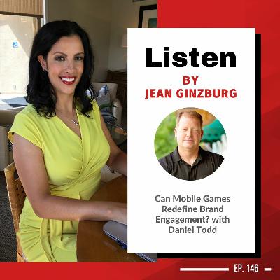 Can Mobile Games Redefine Brand Engagement? with Daniel Todd