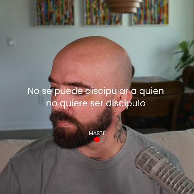 No se puede discipular a quien no quiere ser un discípulo